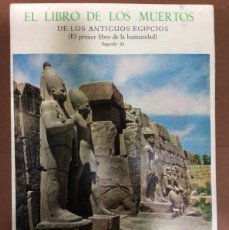 Libros de segunda mano: EL LIBRO DE LOS MUERTOS DE LOS ANTIGUOS EGIPCIOS JUAN B. BERGUA