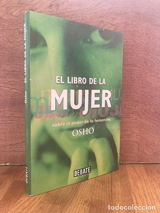 Libros de segunda mano: EL LIBRO DE LA MUJER - OSHO - DEBATE - TAPA DURA Y SOBRECUBIERTA - Foto 1