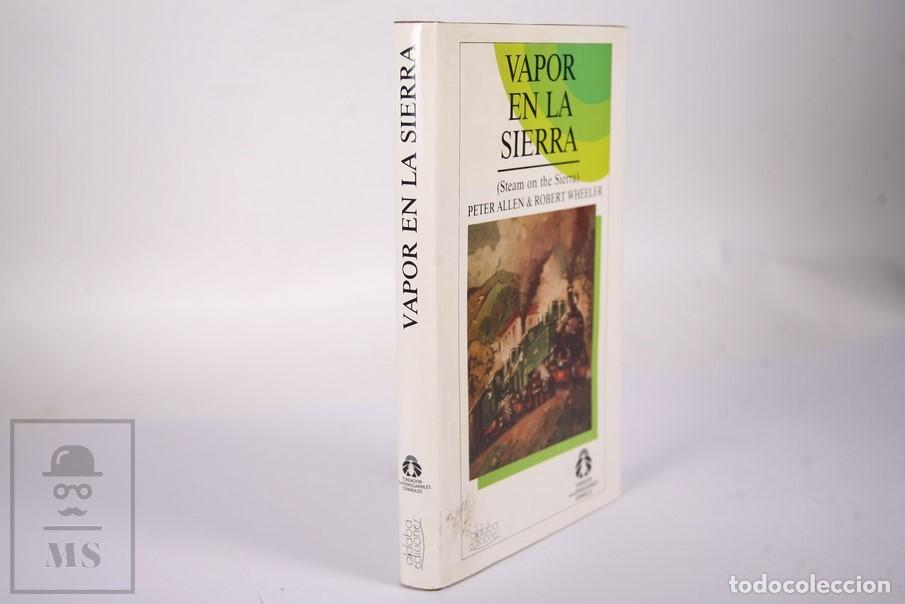 Libros de segunda mano: Libro Vapor en la Sierra - Peter Allen, Robert Wheeler - Aldaba Ediciones - 1987 - Foto 7