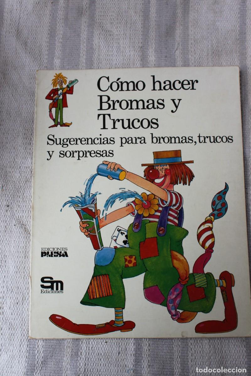 Libros de segunda mano: COMO HACER BROMAS Y TRUCOS ; EDICIONES PLESA - SM - Foto 1