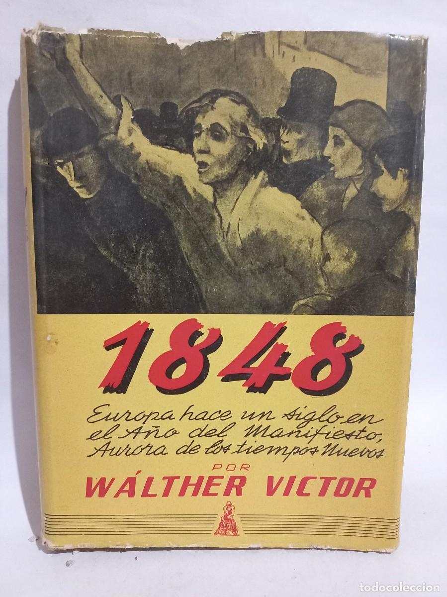 Libros de segunda mano: W&aacute;lther Victor - 1848 - Primera edici&oacute;n en espa&ntilde;ol - 1948 - Foto 1
