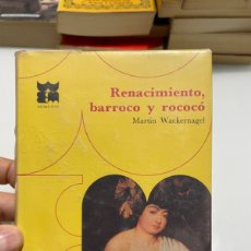Libros de segunda mano: RENACIMIENTO, BARROCO Y ROCOCO. MARTIN WACKERNAGEL. HISTORIA DEL ARTE EDICIONES MORETÓN 1967.