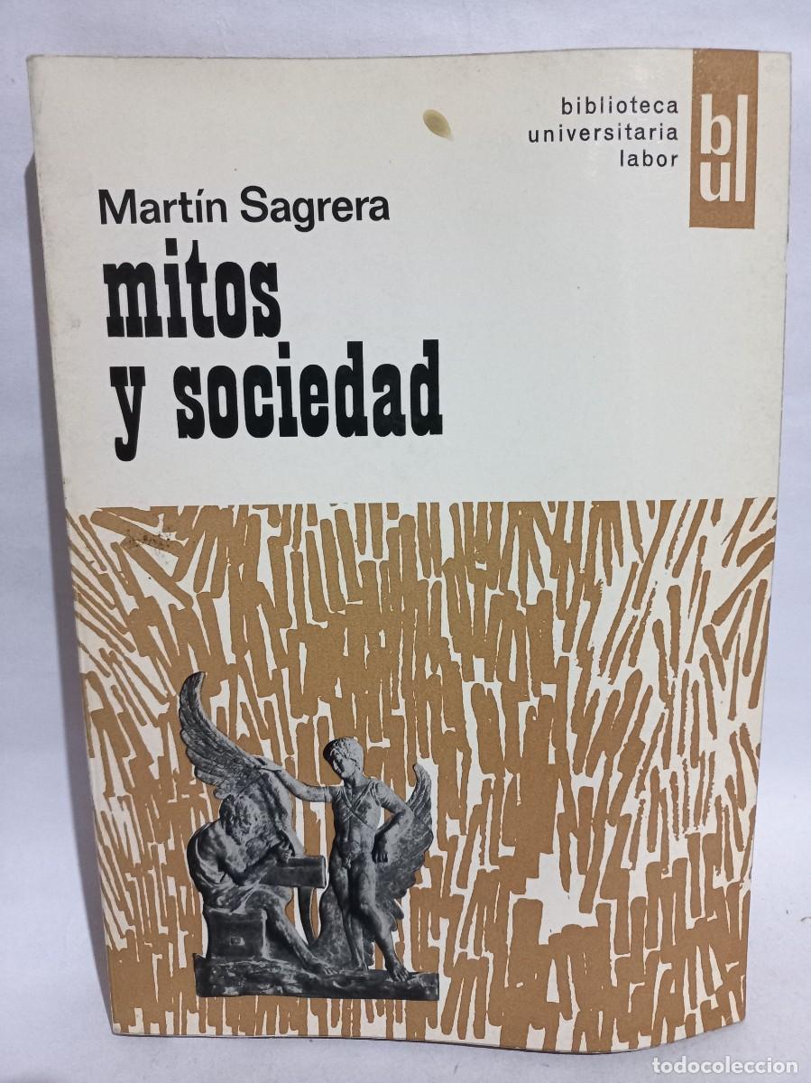 Libros de segunda mano: Mart&iacute;n Sagrera - Mitos y Sociedad - 1967 - Foto 1