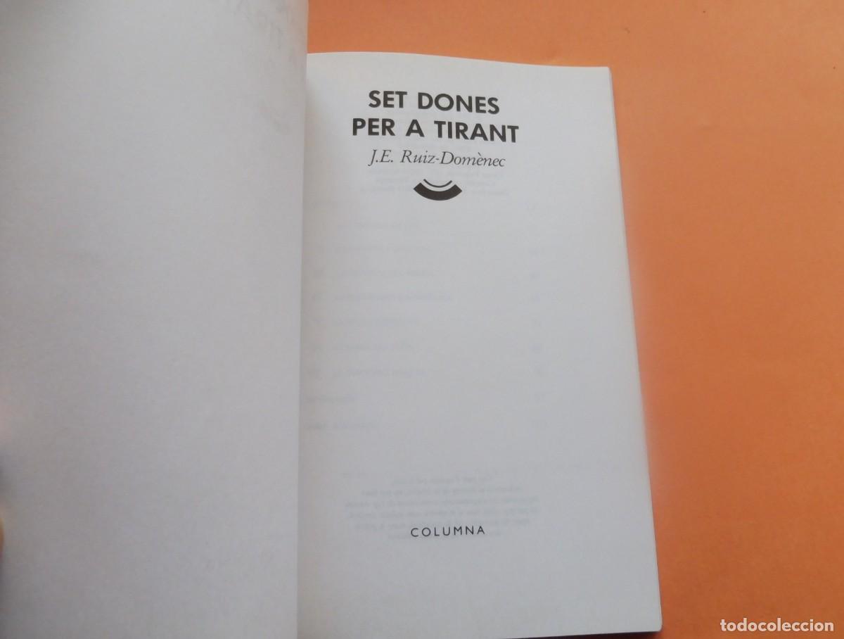 Libros de segunda mano: SET DONES PER A TIRANT - J.E. RUIZ-DOM&Egrave;NEC - COLUMNA - Foto 3