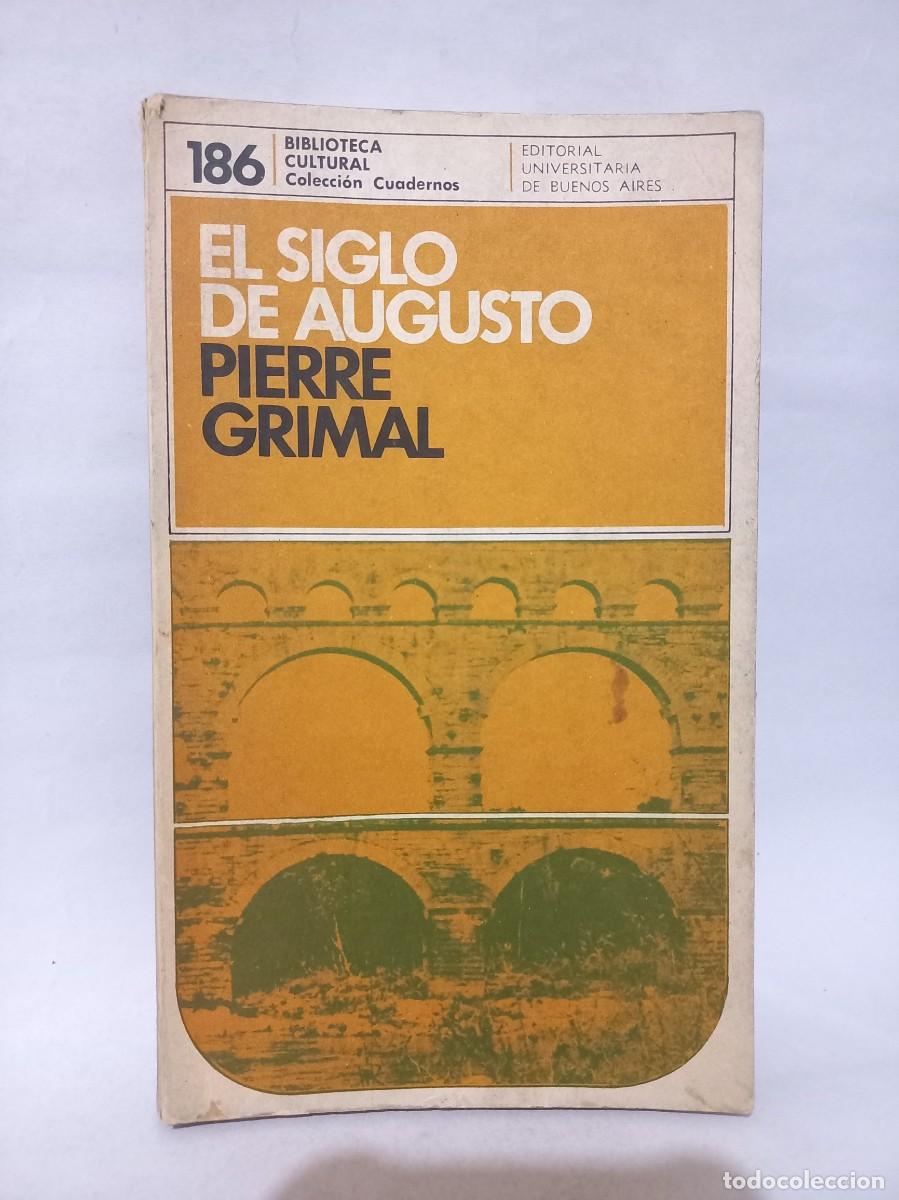 Libros de segunda mano: Pierre Grimal - El Siglo de Augusto - 1977 - Foto 1