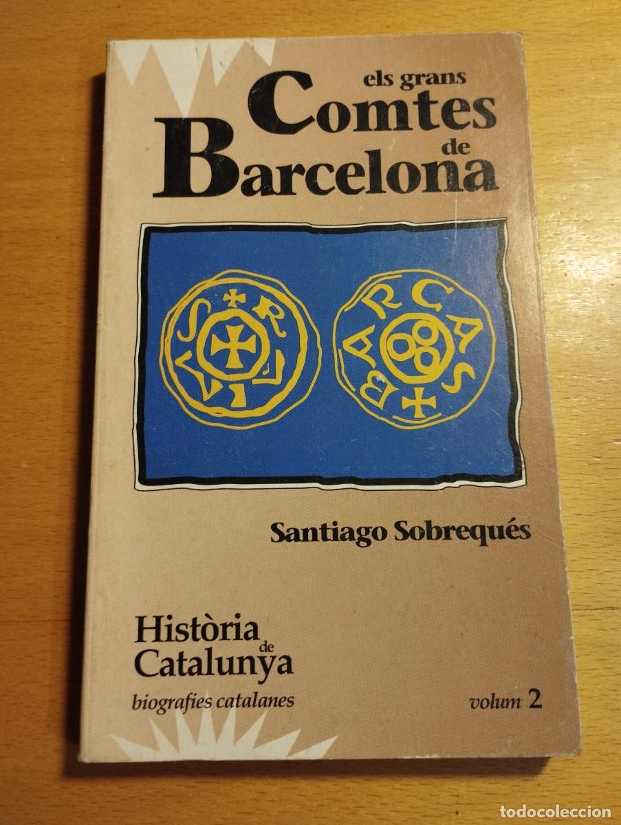 Libros de segunda mano: ELS GRANS COMTES DE BARCELONA (SANTIAGO SOBREQU&Eacute;S) - Foto 1