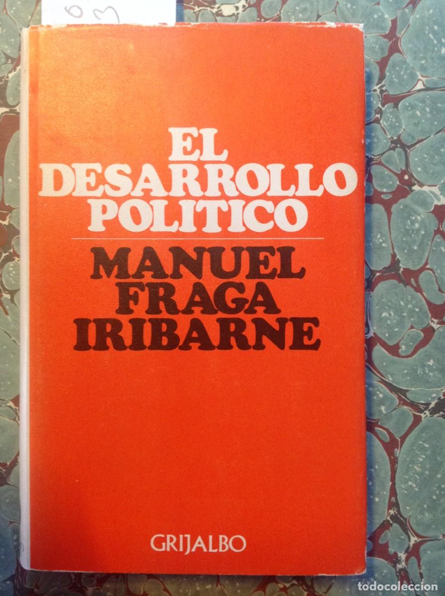 Libros de segunda mano: Manuel Fraga Iribarne. El desarrollo pol&iacute;tico [DEDICATORIA] - Foto 1
