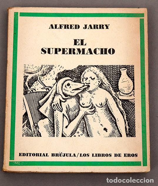 Libros de segunda mano: El Supermacho - Alfred Jarry - 1970 - 1&ordf; edici&oacute;n - Foto 1