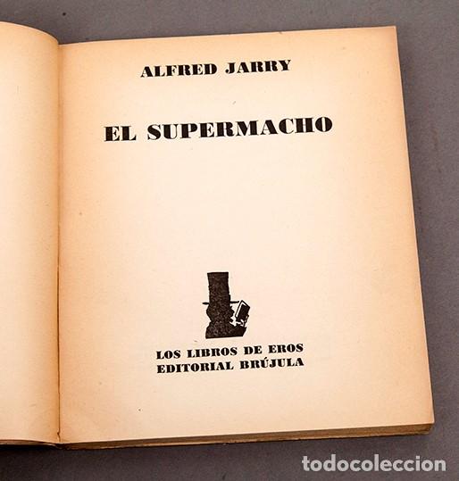 Libros de segunda mano: El Supermacho - Alfred Jarry - 1970 - 1&ordf; edici&oacute;n - Foto 3