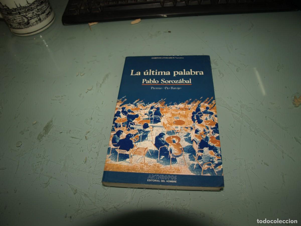 Libros de segunda mano: Pablo Sorozabal, La ultima palabra, Anthropos - Foto 1