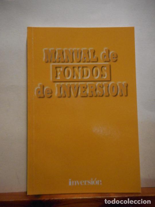 Libros de segunda mano: MANUAL DE FONDOS DE INVERSI&Oacute;N. INVERSI&Oacute;N - Foto 1