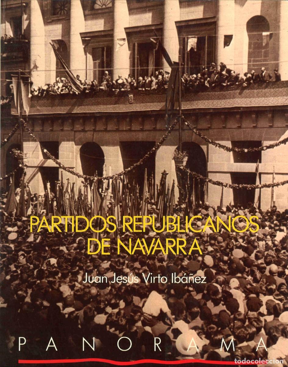 Gebrauchte B&uuml;cher: Partidos republicanos de Navarra. Juan Jes&uacute;s Virto Ib&aacute;&ntilde;ez. 1986