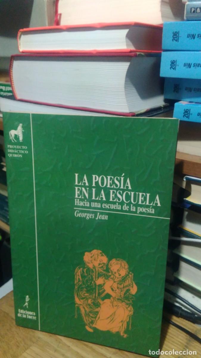 Libros de segunda mano: LA POES&Iacute;A EN LA ESCUELA, GEORGE JEAN, ED. DE LA TORRE - Foto 1