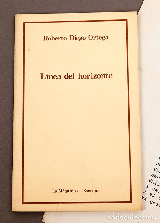 Libros de segunda mano: ROBERTO DIEGO ORTEGA - LINEA DEL HORIZONTE - 1979 - Foto 2