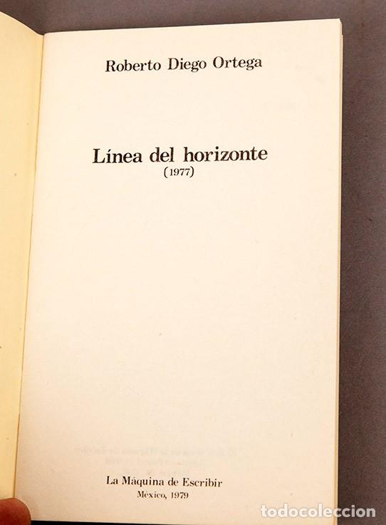 Libros de segunda mano: ROBERTO DIEGO ORTEGA - LINEA DEL HORIZONTE - 1979 - Foto 4