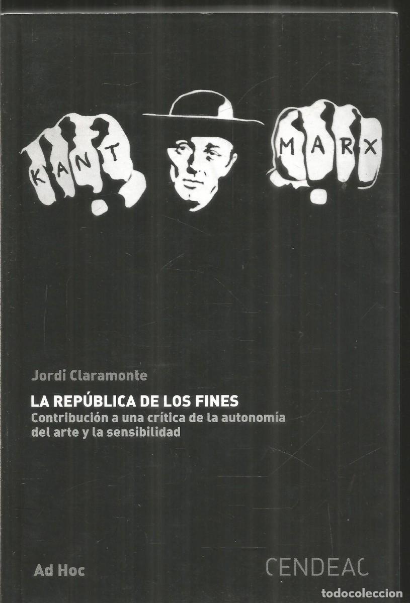 Libros de segunda mano: JORDI CLARAMONTE. LA REPUBLICA DE LOS FINES - Foto 1