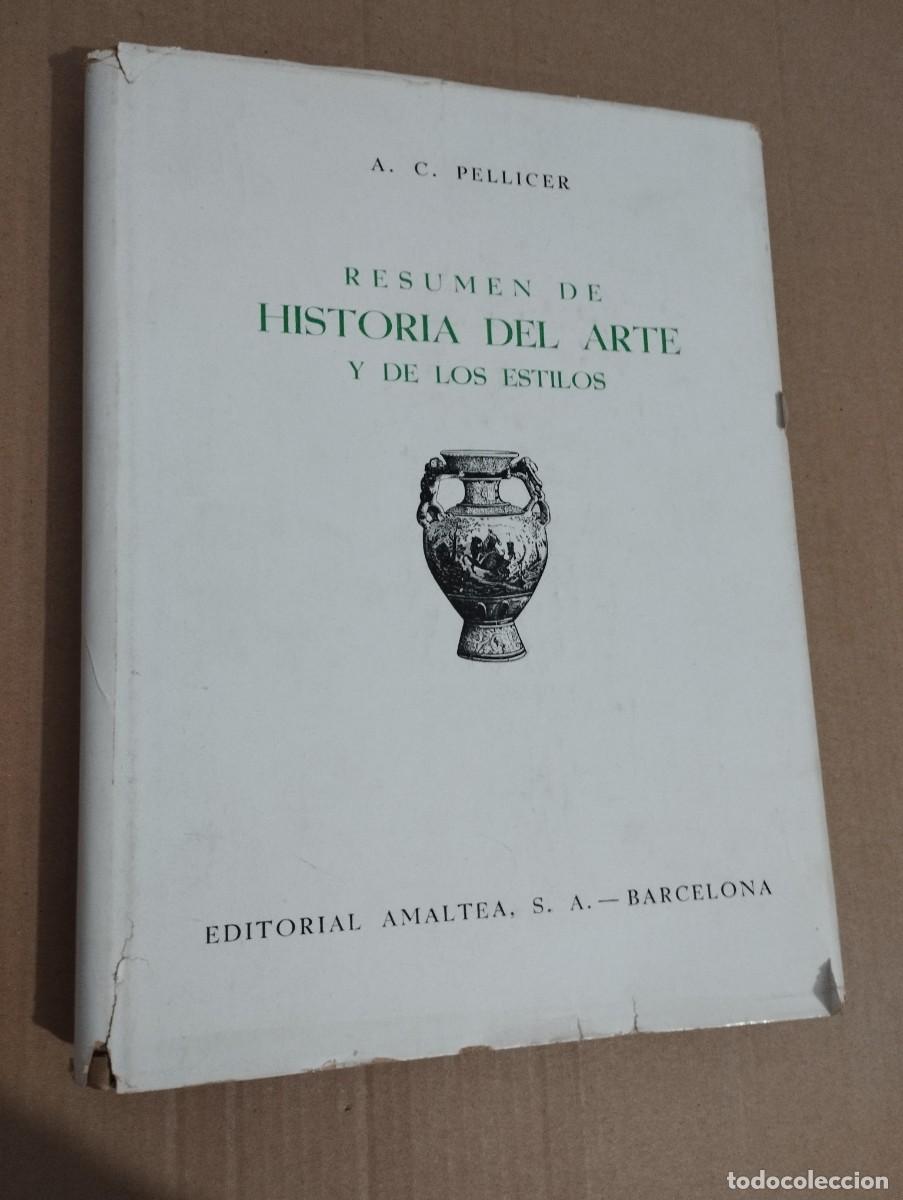 Libros de segunda mano: RESUMEN DE HISTORIA DEL ARTE Y DE LOS ESTILOS (A. C. PELLICER) - Foto 1