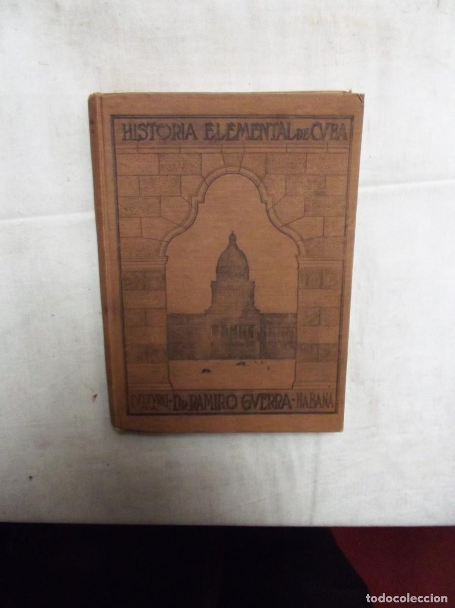 Libros de segunda mano: HISTORIA ELEMENTAL DE CUBA POR DR. RAMIRO GUERRA - Foto 1