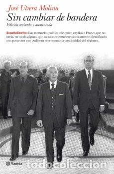 Libros de segunda mano: Sin cambiar de bandera. Con dedicatoria de Jos&eacute; Utrera Molina. - Foto 1