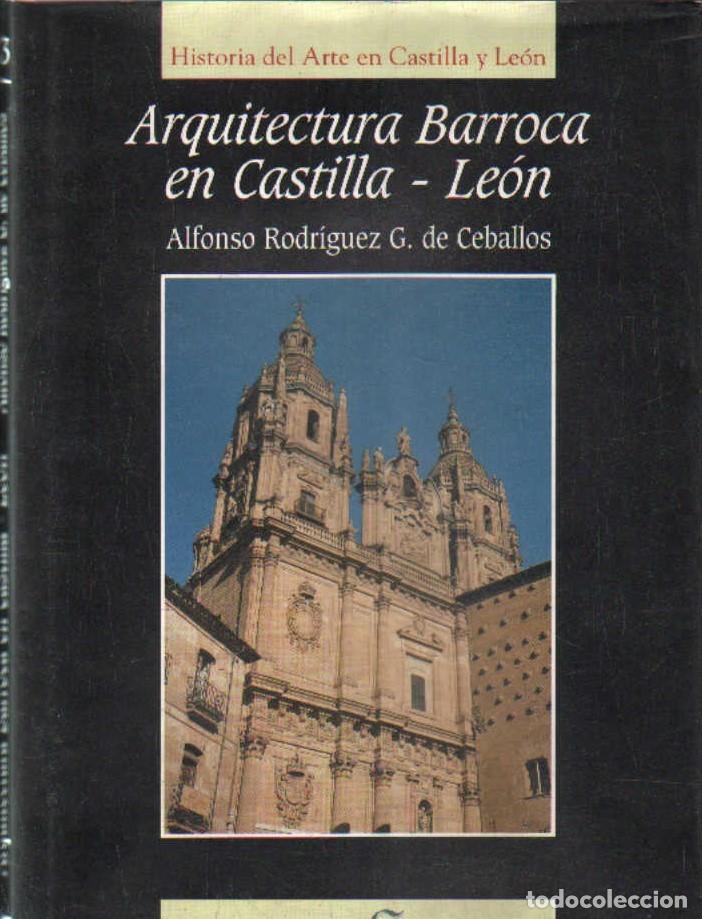 Libros de segunda mano: HISTORIA DEL ARTE EN CASTILLA Y LEON 13: ARQUITECTURA BARROCA EN CASTILLA Y LEON. A-LCASTILE-157