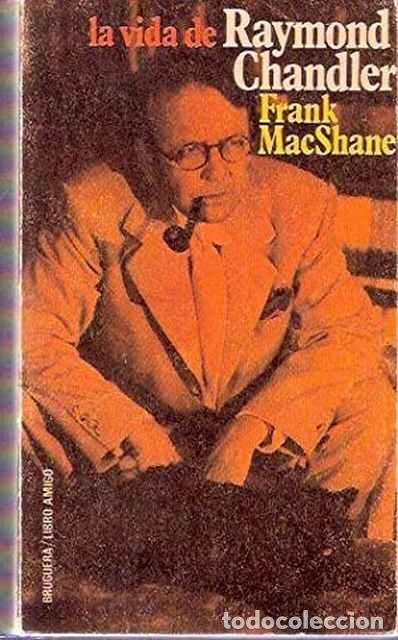 Libros de segunda mano: La vida de Raymond Chandler - MacShane, Frank - Foto 1