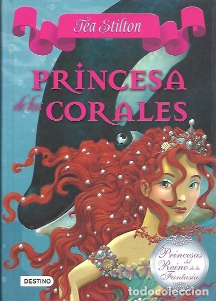Libros de segunda mano: PRINCESA DE LOS CORALES TEA STILTON DESTINO - Foto 1