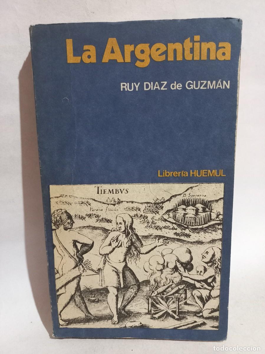 Libros de segunda mano: Ruy D&iacute;az de Guzm&aacute;n - La Argentina - 1974 - Foto 1