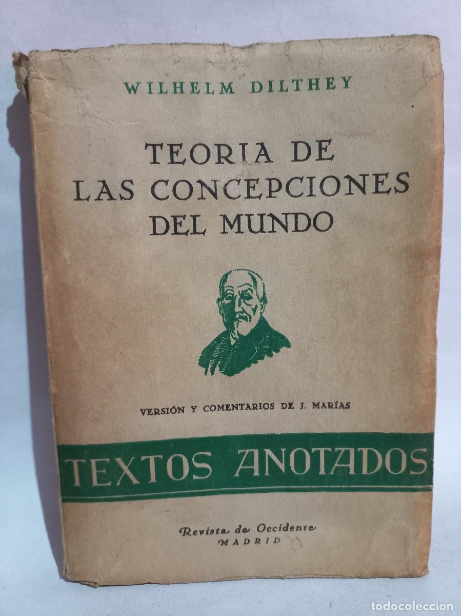 Libros de segunda mano: Wilhelm Dilthey - Teor&iacute;a de las Concepciones del Mundo - 1944 - Foto 1