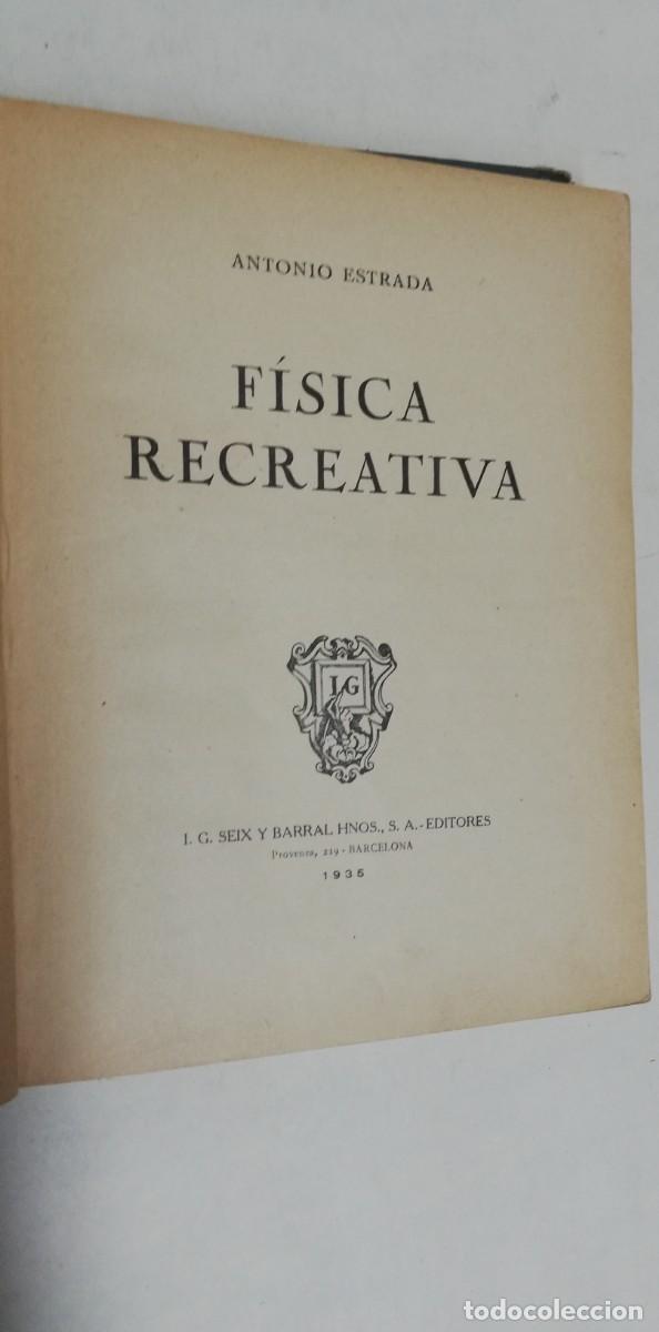 Libros de segunda mano: F&Iacute;SICA RECREATIVA, ANTONIO ESTRADA. - Foto 2