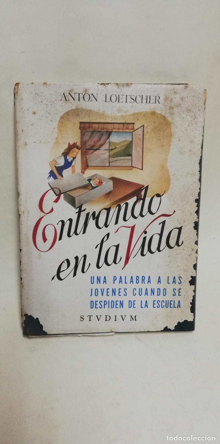 Libros de segunda mano: ENTRANDO EN LA VIDA: Una palabra a las j&oacute;venes cuando se despiden de la escuela