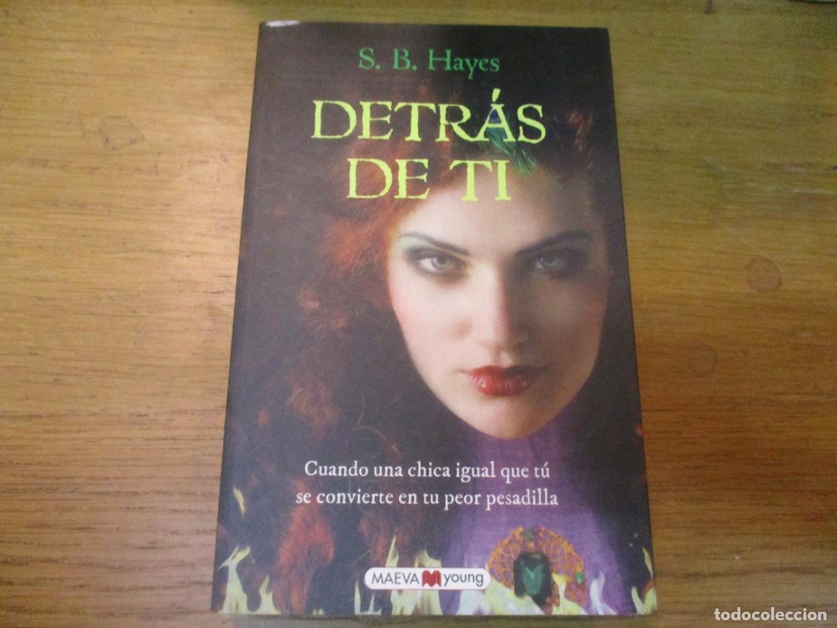 Libros de segunda mano: S.B HAYES Detr&aacute;s de ti W16849 - Foto 1