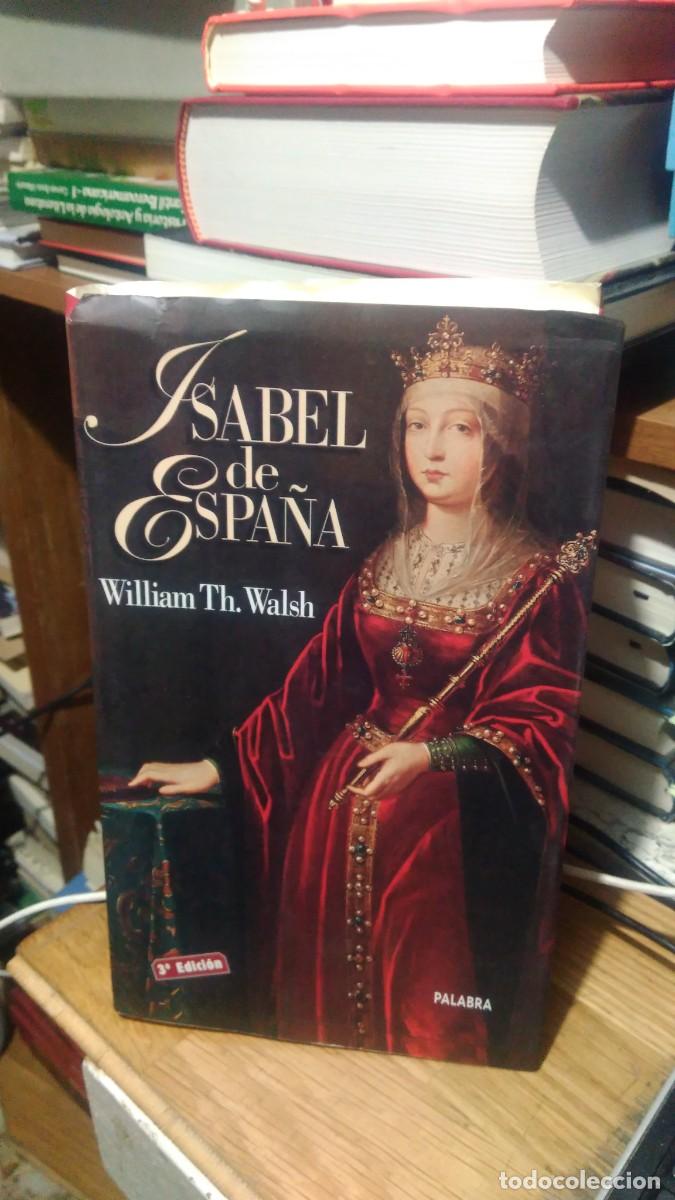 Libros de segunda mano: ISABEL DE ESPA&Ntilde;A, WILLIAM TH. WALSH, ED. PALABRA - Foto 1