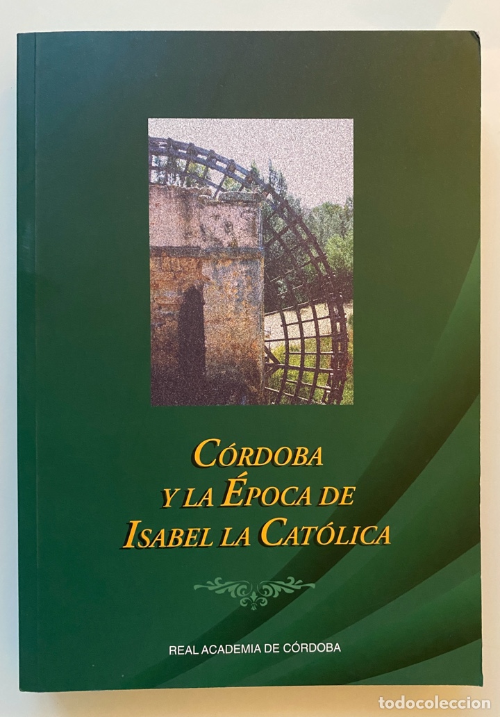 Libros de segunda mano: C&oacute;rdoba y la &Eacute;poca de Isabel La Cat&oacute;lica - VV.AA - Foto 1