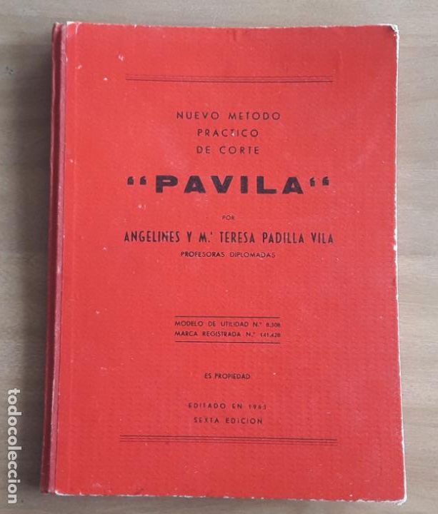 Libros de segunda mano: NUEVO METODO PRACTICO DE CORTE &rdquo;PAVILA&rdquo;. por Angelines y M.&ordf; Teresa PADILLA VILA. ALBACETE 1963