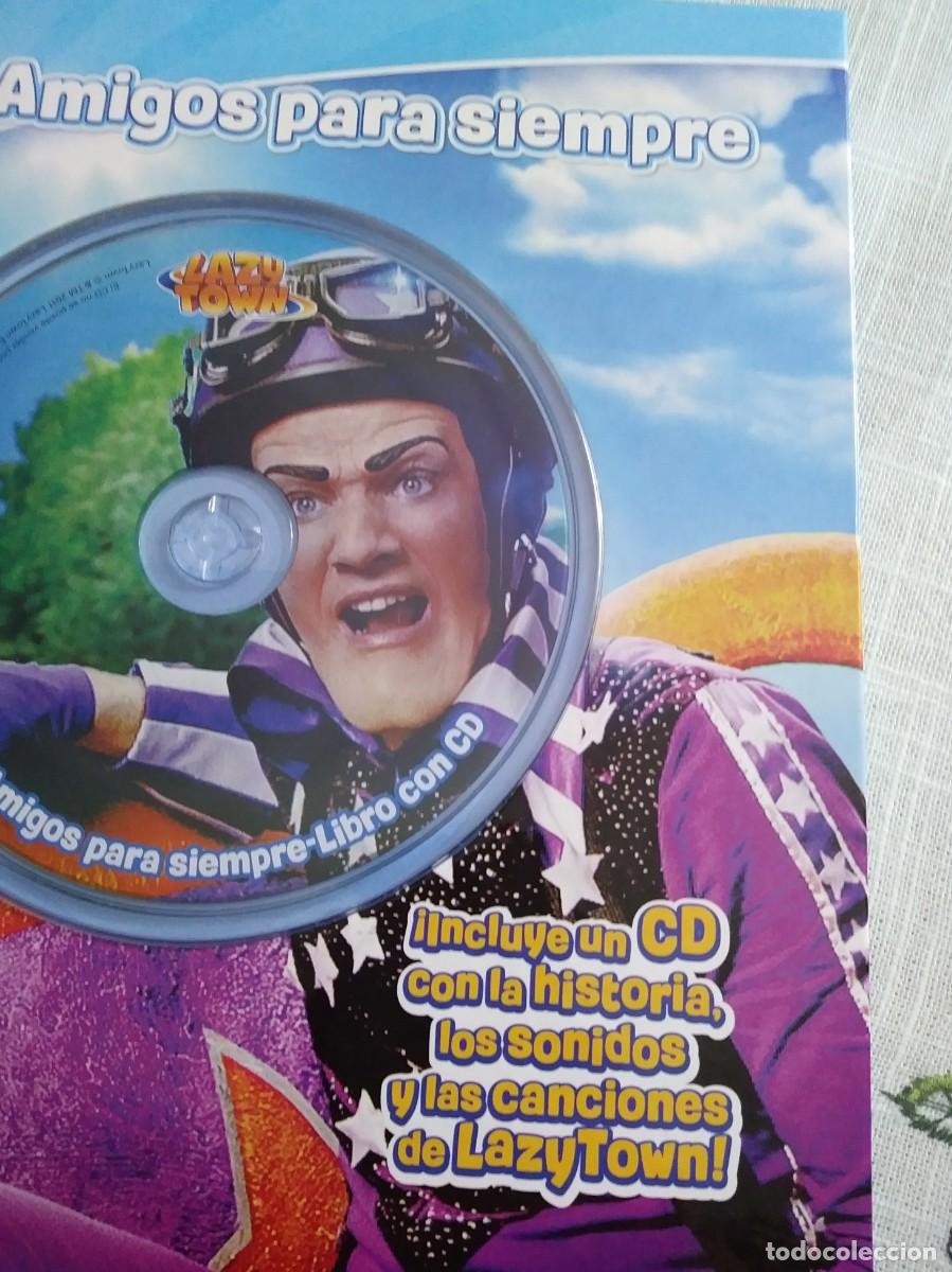 Libros de segunda mano: LAZY TOWN. AMIGOS PARA SIEMPRE (Libro con CD) - Foto 3