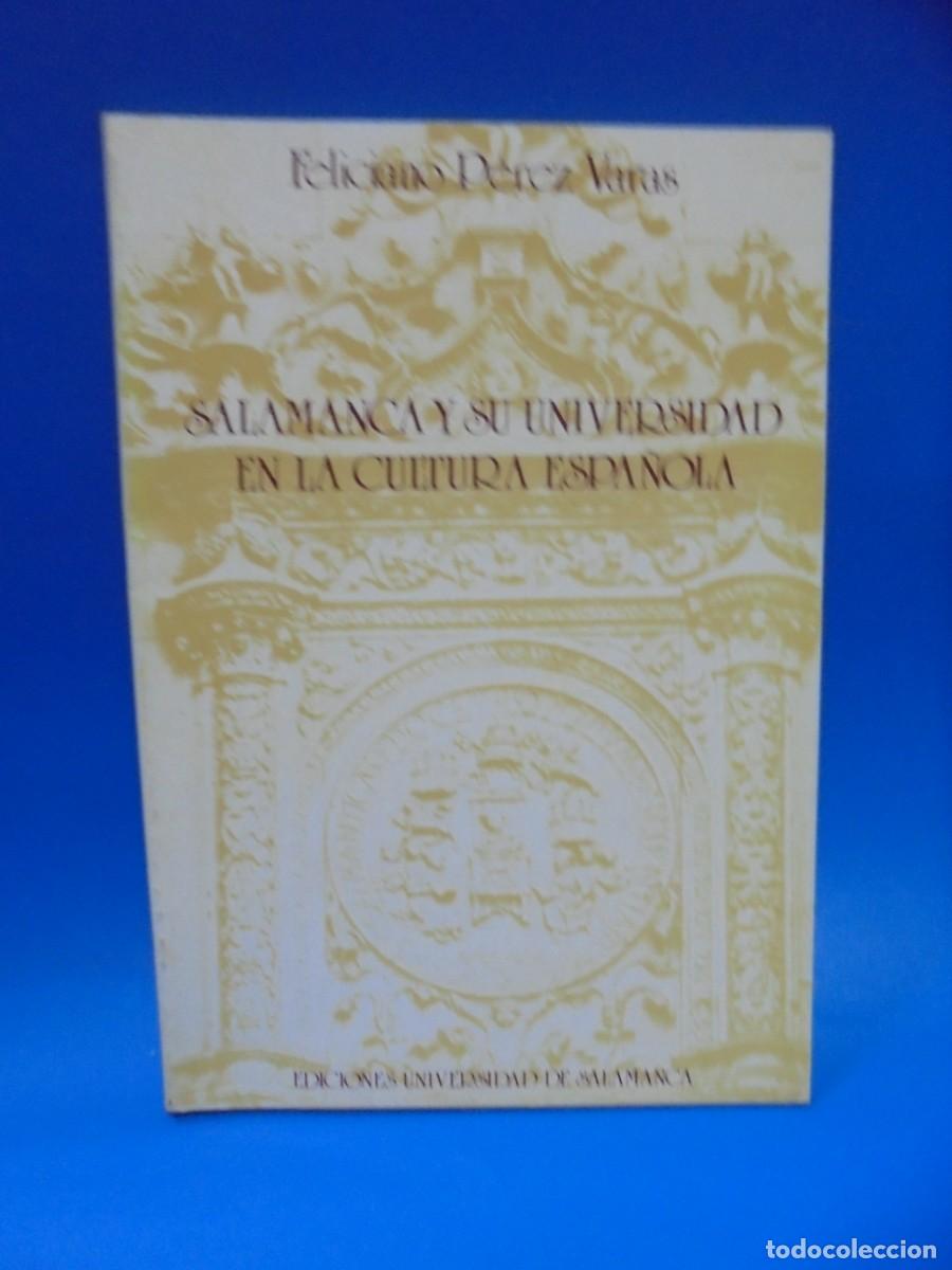 Gebrauchte B&uuml;cher: SALAMANCA Y SU UNIVERSIDAD EN LA CULTURA ESPA&Ntilde;OLA. FELICIANO PEREZ VARAS. 1985. PAGS : 76.