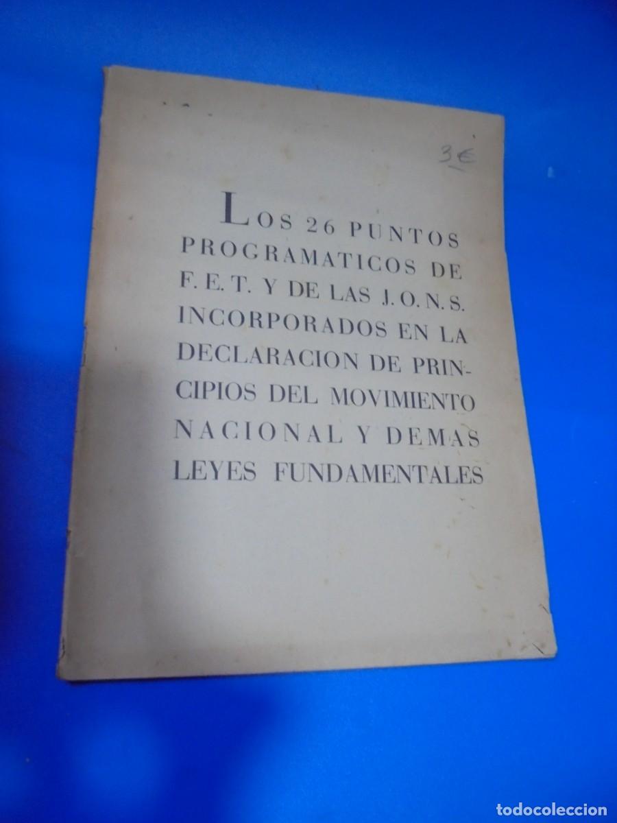 Libros de segunda mano: LOS 26 PUNTOS PROGRAMATICOS DE F.E.T. Y DE LAS J.O.N.S. INCORPORADOS EN LA DECLARACION DE PRINCIPIOS