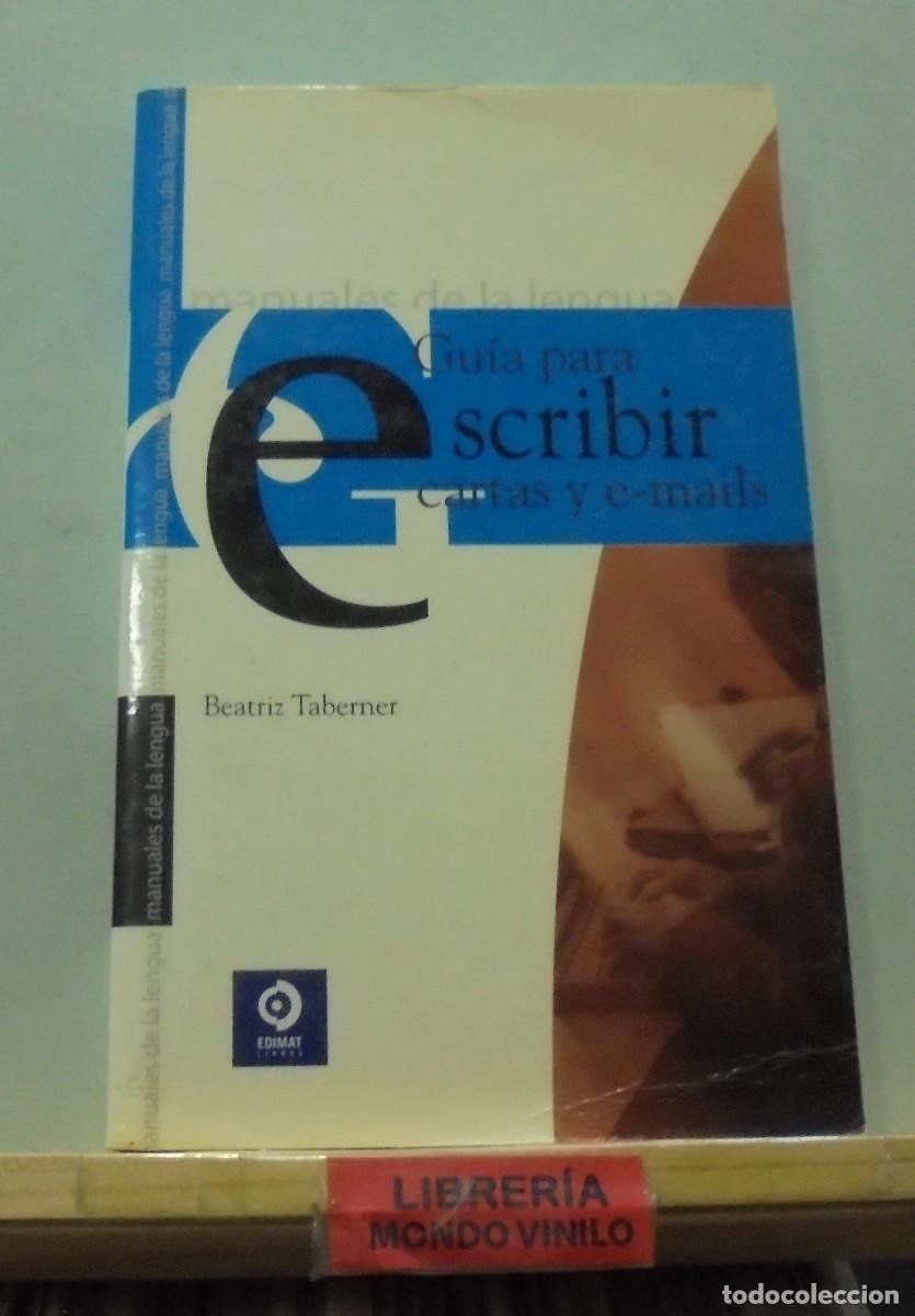 Libros de segunda mano: Gu&iacute;a para escribir cartas y e-mails. Beatriz Taberner - Foto 1