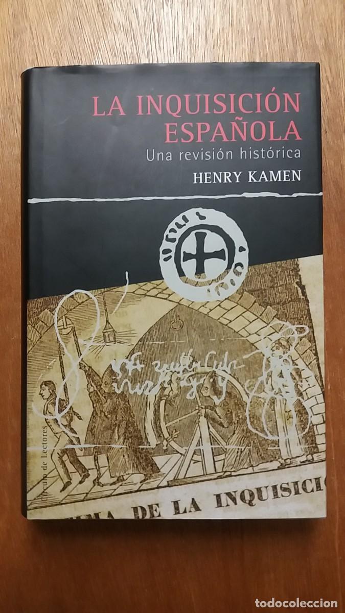 Libri di seconda mano: LA INQUISICION ESPA&Ntilde;OLA, UNA REVISION HISTORICA, HENRY KAMEN, CIRCULO DE LECTORES