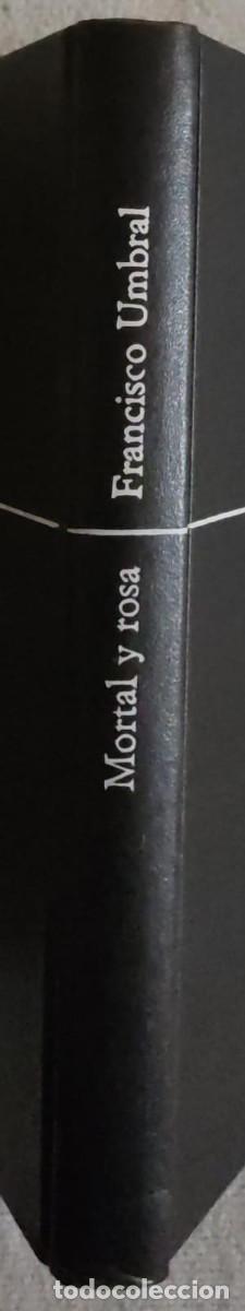Libros de segunda mano: MORTAL Y ROSA. - Foto 2