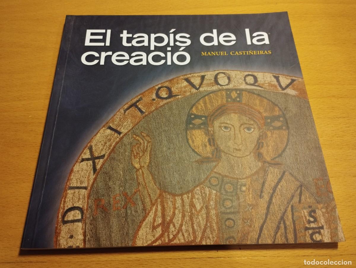 Libros de segunda mano: EL TAP&Iacute;S DE LA CREACI&Oacute; (MANUEL CASTI&Ntilde;EIRAS) - Foto 1