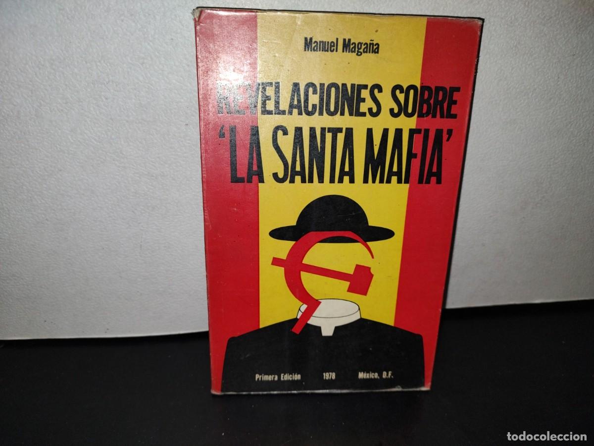 Second hand books: 61- REVELACIONES SOBRE &rdquo;LA SANTA MAFIA&rdquo; - MANUEL MAGA&Ntilde;A - PRIMERA EDICI&Oacute;N 1978