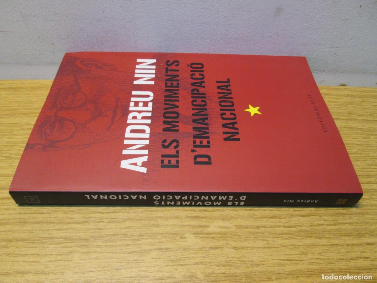 Libros de segunda mano: ANDREU NIN.ELS MOVIMENTS D&acute;EMANCIPACIO NACIONAL. EDITORIAL BASE. 2008 - Foto 2