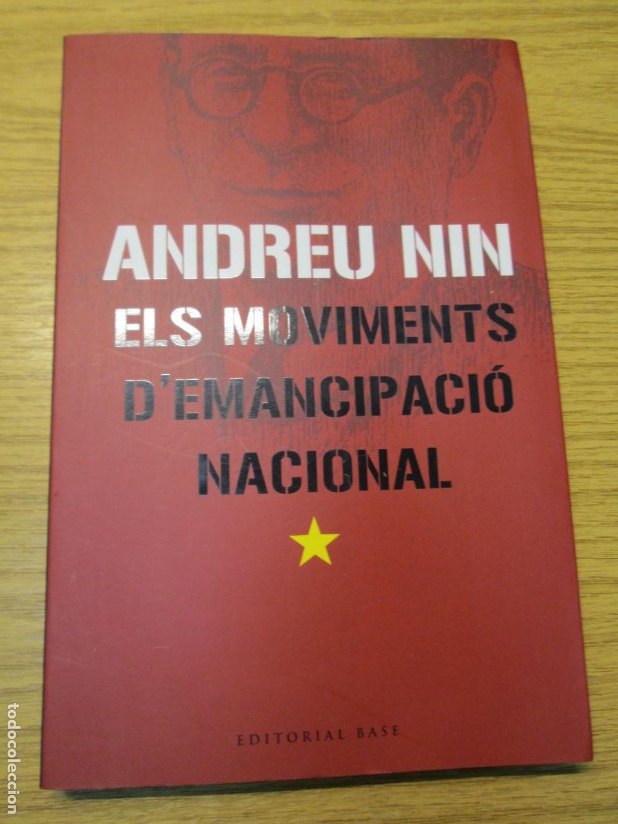 Libros de segunda mano: ANDREU NIN.ELS MOVIMENTS D&acute;EMANCIPACIO NACIONAL. EDITORIAL BASE. 2008 - Foto 3