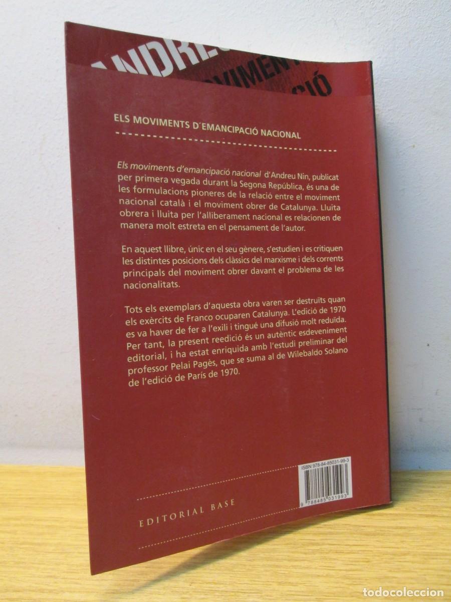 Libros de segunda mano: ANDREU NIN.ELS MOVIMENTS D&acute;EMANCIPACIO NACIONAL. EDITORIAL BASE. 2008 - Foto 15