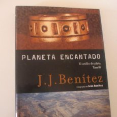 Libros de segunda mano: PLANETA ENCANTADO. EL ANILLO DE PLATA. TASSILI. LAS ESFERAS DE NADIE. J. J. BENÍTEZ. PLANETA. Lote 388761504