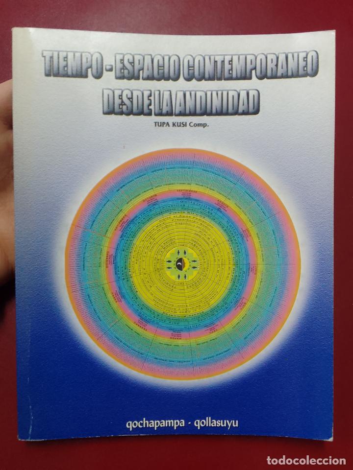 Livres d'occasion: Tupa Kusi: Tiempo-espacio contempor&aacute;neo desde la andinidad