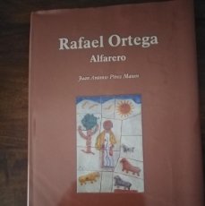 Libros de segunda mano: RAFAEL ORTEGA. ALFARERO. JUAN ANTONIO PÉREZ MATEOSEXTREMADURA.. Lote 388828349