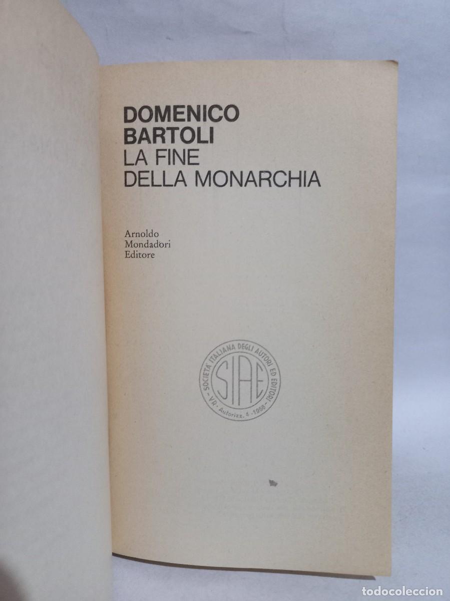 Libros de segunda mano: Domenico Bartoli - La Fine Della Monarchia - 1966 - Foto 3