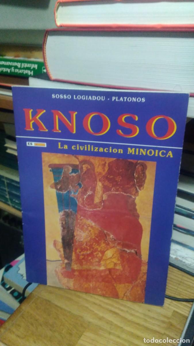 Libros de segunda mano: KNOSO, LA CIVILIZACI&Oacute;N5 MINOICA, SOSSO LOGIADOU PLATONOS,